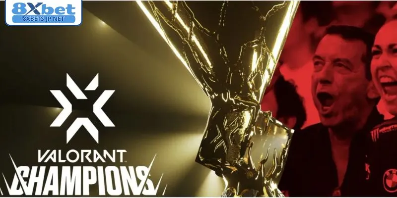 Mẹo cược giải Valorant Champions thắng lớn